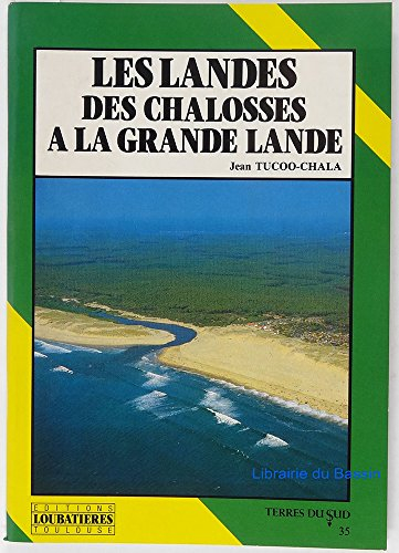 les landes : des chalosses à la grande lande