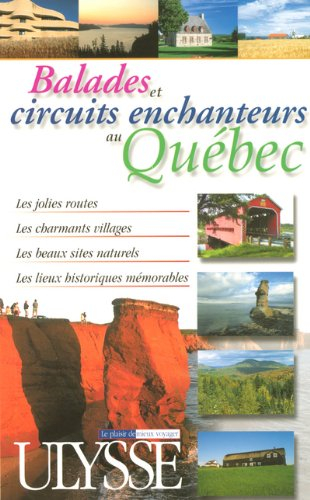 balades et circuits enchanteurs au québec