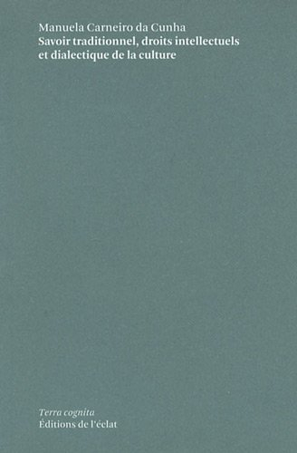 Savoir traditionnel, droits intellectuels et dialectique de la culture