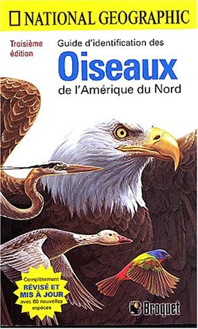 Guide d'identification des oiseaux d'Amérique du Nord. 3ème édition