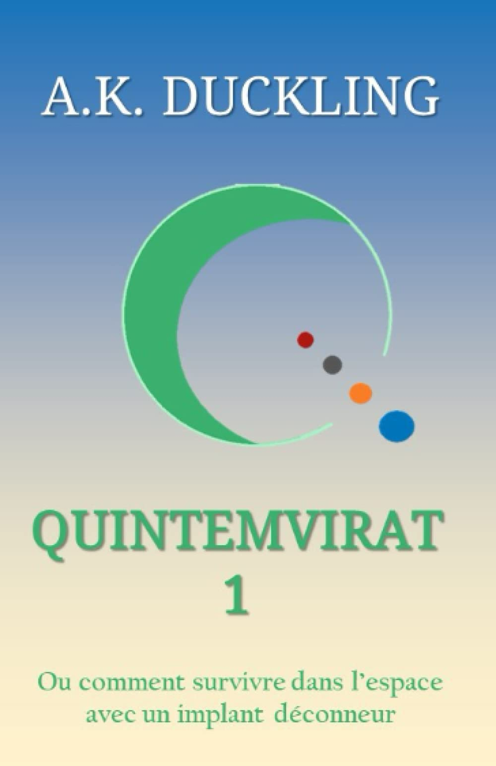 Quintemvirat 1: ou comment survivre dans l'espace avec un implant déconneur