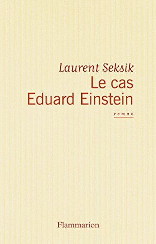 Le cas Eduard Einstein