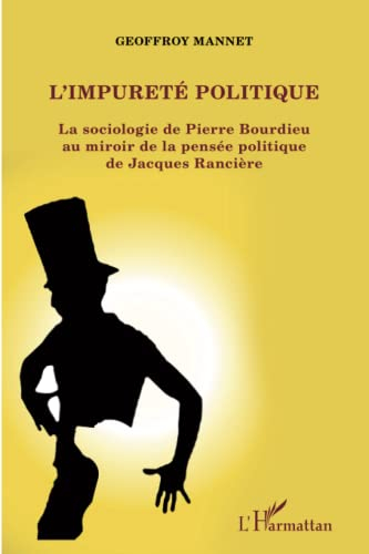 L'impureté politique : la sociologie de Pierre Bourdieu au miroir de la pensée politique de Jacques 