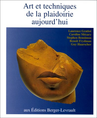 Art et techniques de la plaidoirie aujourd'hui