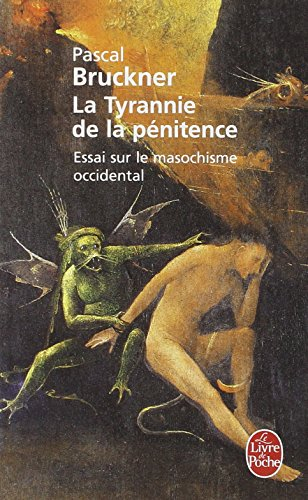 La tyrannie de la pénitence : essai sur le masochisme occidental