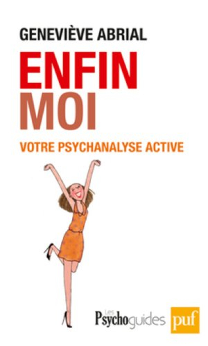 Enfin moi : votre psychanalyse active : améliorer la connaissance de soi pour un mieux-être, applica