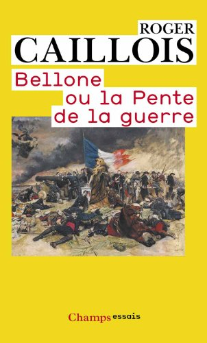 Bellone ou La pente de la guerre