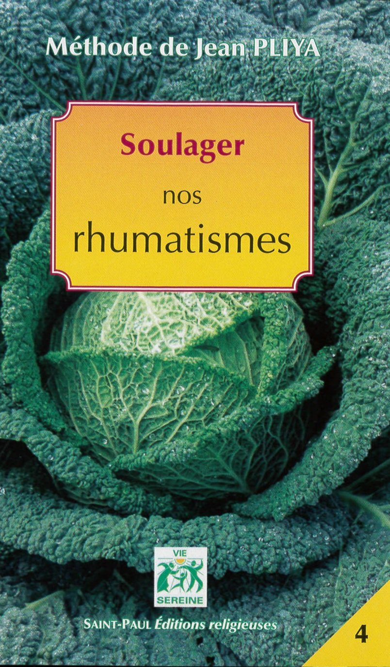 Soulager nos rhumatismes : arthrites, arthroses, goutte, sciatique, etc.