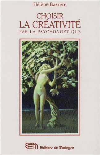 choisir la créativité par la psychonoétique