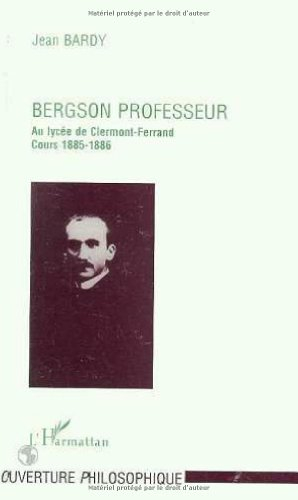 Bergson professeur au Lycée de Clermont-Ferrand : cours 1885-1886