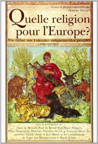 Quelle religion pour l'Europe ? : un débat sur l'identité religieuse des peuples européens
