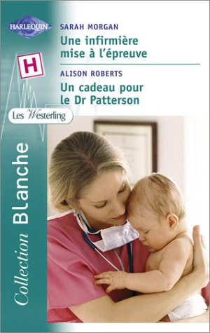 Une infirmière mise à l'épreuve. Un cadeau pour le Dr Patterson