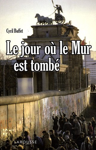 Le jour où le Mur est tombé