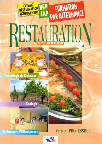 Restauration. Vol. 1. Première année : version professeur