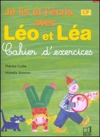 Je lis et j'écris avec Léo et Léa : cahier d'exercices