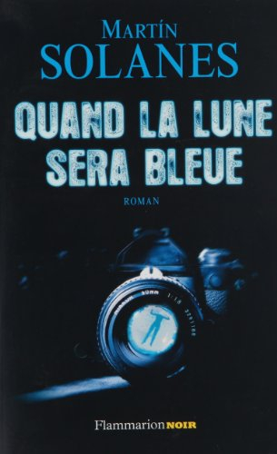 Suites majorquines. Vol. 1. Quand la lune sera bleue