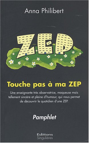 Touche pas à ma ZEP : pamphlet