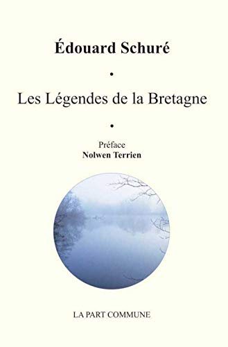 Les légendes de la Bretagne et le génie celtique