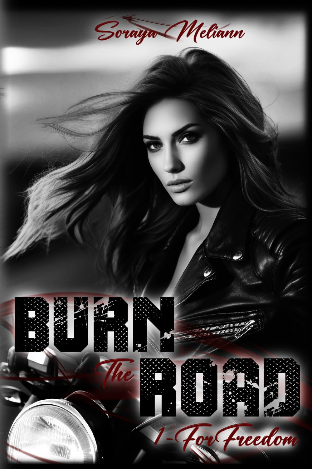 BURN The ROAD: 1 - For Freedom