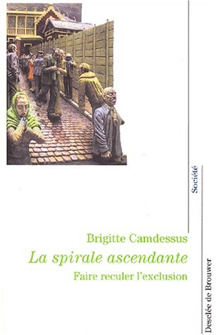 La spirale ascendante : faire reculer l'exclusion