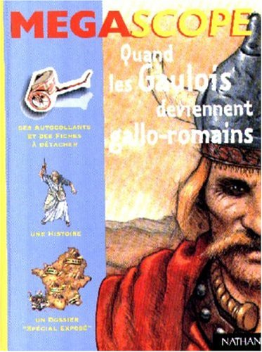 Quand les Gaulois deviennent Gallo-Romains