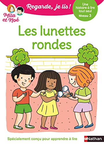 Les lunettes rondes : une histoire à lire tout seul, niveau 3