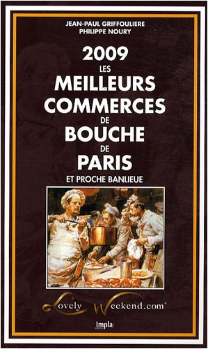 Les meilleurs commerces de bouche de Paris et proche banlieue 2009