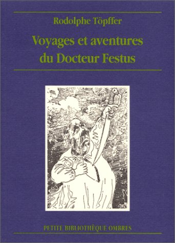 Voyages et aventures du docteur Festus