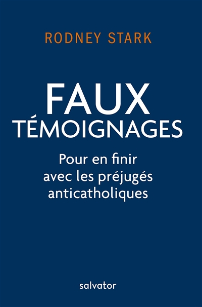 Faux témoignages : pour en finir avec les préjugés anticatholiques