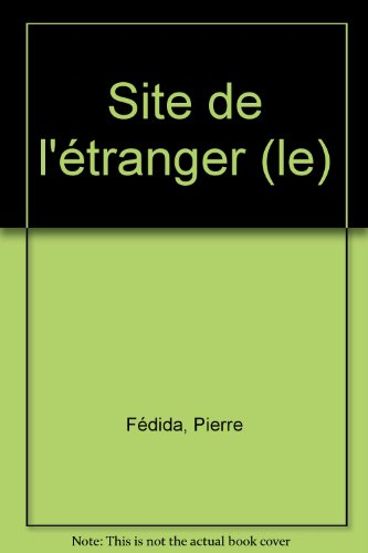 Le site de l'étranger : la situation psychanalytique