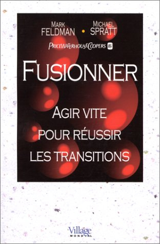 Fusionner : agir vite pour réussir les transitions