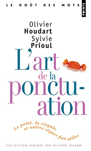 L'art de la ponctuation : le point, la virgule et autres signes fort utiles