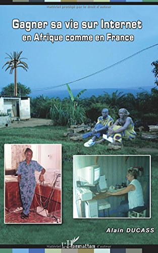 Gagner sa vie sur Internet : en Afrique comme en France