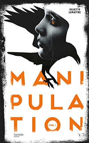 Manipulation. Vol. 1. Corbeaux
