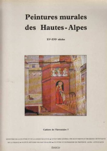 Peintures murales des Hautes-Alpes : XVe-XVIe siècles