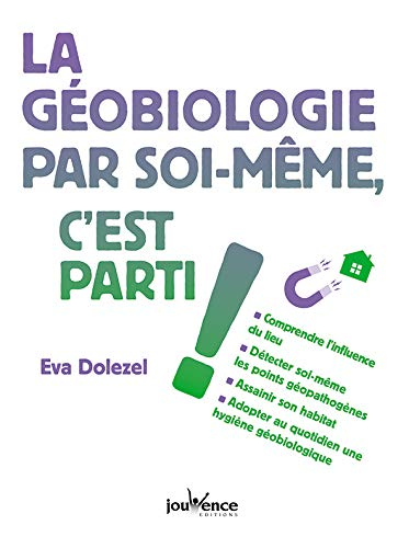 La géobiologie par soi-même, c'est parti !