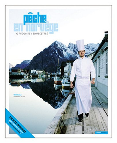 Pêche en Norvège : 10 produits-30 recettes