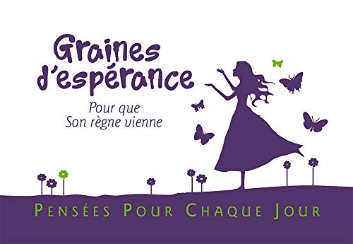 Graines d'espérance : pour que son règne vienne