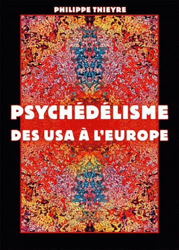 Psychédélisme : des USA à l'Europe
