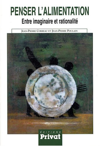 Penser l'alimentation : entre imaginaire et rationalité