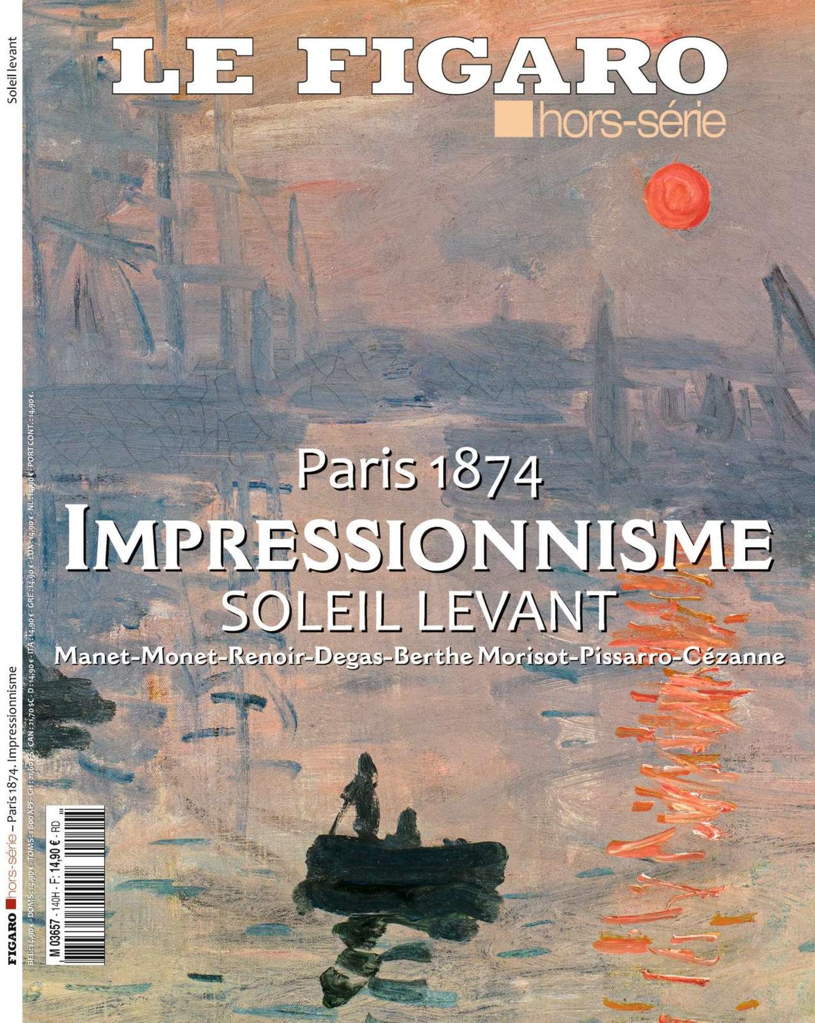 Le Figaro, hors-série. Impressionnisme : soleil levant, Paris, 1874 : Manet, Monet, Renoir, Degas, B