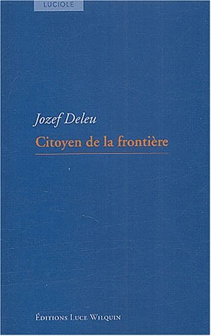 Citoyen de la frontière. La Normandie de mes rêves