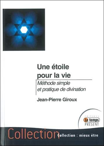 Une étoile pour la vie : méthode simple et pratique de divination