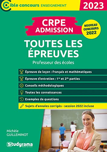 CRPE admission, toutes les épreuves : professeur des écoles, 2023