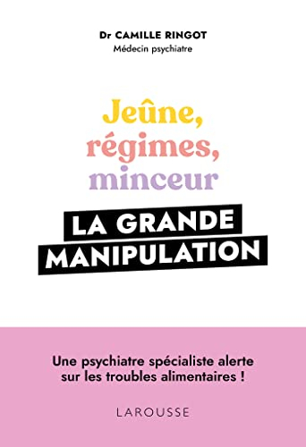 Jeûne, régimes, minceur : la grande manipulation