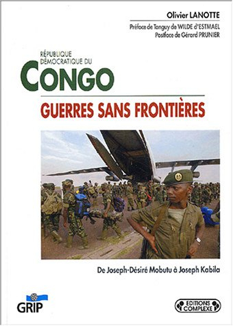 Guerres sans frontières en République démocratique du Congo : de Joseph-Désiré Mobutu à Joseph Kabil