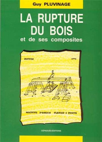 La rupture du bois et de ses composites