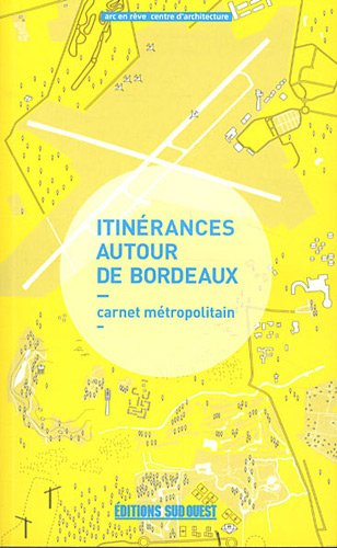 Itinérances autour de Bordeaux : carnet métropolitain