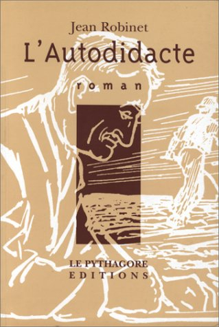 L'autodidacte. Les marques profondes : poèmes