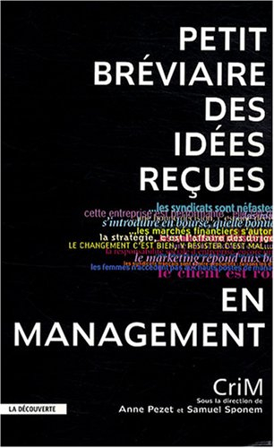 Petit bréviaire des idées reçues en management